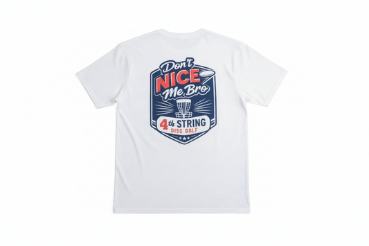 4th String Disc Golf Don't Nice Me T-Shirt